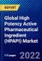 Global High Potency Active Pharmaceutical Ingredient (HPAPI) Market (2022-2027) by Type, Synthesis, Manufacturer, Therapeutic Application, and Geography, Competitive Analysis and the Impact of Covid-19 with Ansoff Analysis - Product Image