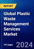 Global Plastic Waste Management Services Market (2022-2027) by Service, Polymer Type, Source, End-Use Applications, and Geography, Competitive Analysis and the Impact of Covid-19 with Ansoff Analysis- Product Image