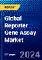 Global Reporter Gene Assay Market (2023-2028) Competitive Analysis, Impact of Covid-19, Ansoff Analysis - Product Thumbnail Image