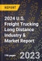 2024 U.S. Freight Trucking Long Distance Industry & Market Report - Product Thumbnail Image