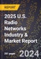 2025 U.S. Radio Networks Industry & Market Report - Product Thumbnail Image
