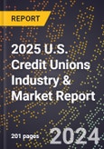 2025 U.S. Credit Unions Industry & Market Report- Product Image