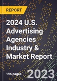 2024 U.S. Advertising Agencies Industry & Market Report- Product Image
