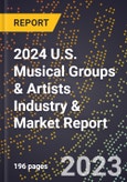 2024 U.S. Musical Groups & Artists Industry & Market Report- Product Image