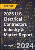 2025 U.S. Electrical Contractors Industry & Market Report- Product Image