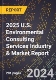 2025 U.S. Environmental Consulting Services Industry & Market Report- Product Image