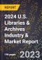 2024 U.S. Libraries & Archives Industry & Market Report - Product Thumbnail Image