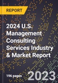 2024 U.S. Management Consulting Services Industry & Market Report- Product Image