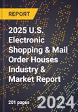2025 U.S. Electronic Shopping & Mail Order Houses Industry & Market Report- Product Image