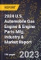 2024 U.S. Automobile Gas Engine & Engine Parts Mfg. Industry & Market Report - Product Image