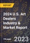 2024 U.S. Art Dealers Industry & Market Report - Product Thumbnail Image