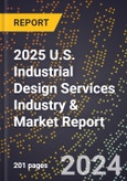2025 U.S. Industrial Design Services Industry & Market Report- Product Image