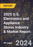 2025 U.S. Electronics and Appliance Stores Industry & Market Report- Product Image
