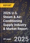 2026 U.S. Steam & Air-Conditioning Supply Industry & Market Report - Product Image