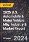 2025 U.S. Automobile & Motor Vehicle Mfg. Industry & Market Report - Product Thumbnail Image