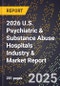 2026 U.S. Psychiatric & Substance Abuse Hospitals Industry & Market Report - Product Thumbnail Image