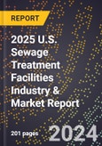 2025 U.S. Sewage Treatment Facilities Industry & Market Report- Product Image