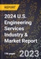 2024 U.S. Engineering Services Industry & Market Report - Product Thumbnail Image