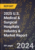 2025 U.S. Medical & Surgical Hospitals Industry & Market Report- Product Image