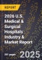 2026 U.S. Medical & Surgical Hospitals Industry & Market Report - Product Image