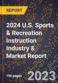2024 U.S. Sports & Recreation Instruction Industry & Market Report- Product Image