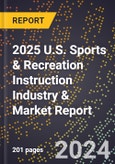 2025 U.S. Sports & Recreation Instruction Industry & Market Report- Product Image
