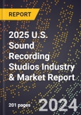 2025 U.S. Sound Recording Studios Industry & Market Report- Product Image