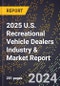 2025 U.S. Recreational Vehicle Dealers Industry & Market Report - Product Thumbnail Image