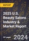 2025 U.S. Beauty Salons Industry & Market Report - Product Image