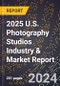 2025 U.S. Photography Studios Industry & Market Report - Product Image