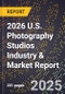 2026 U.S. Photography Studios Industry & Market Report - Product Thumbnail Image