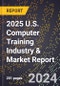 2025 U.S. Computer Training Industry & Market Report - Product Thumbnail Image