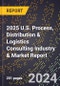 2025 U.S. Process, Distribution & Logistics Consulting Industry & Market Report - Product Thumbnail Image