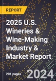 2025 U.S. Wineries & Wine-Making Industry & Market Report- Product Image