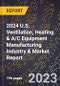 2024 U.S. Ventilation, Heating & A/C Equipment Manufacturing Industry & Market Report - Product Thumbnail Image