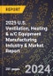 2025 U.S. Ventilation, Heating & a/C Equipment Manufacturing Industry & Market Report - Product Thumbnail Image