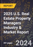 2025 U.S. Real Estate Property Managers Industry & Market Report- Product Image