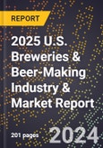 2025 U.S. Breweries & Beer-Making Industry & Market Report- Product Image