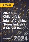 2025 U.S. Children's & Infants' Clothing Stores Industry & Market Report- Product Image
