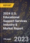 2024 U.S. Educational Support Services Industry & Market Report - Product Image