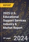 2025 U.S. Educational Support Services Industry & Market Report - Product Thumbnail Image
