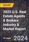2025 U.S. Real Estate Agents & Brokers Industry & Market Report - Product Thumbnail Image