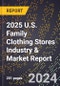2025 U.S. Family Clothing Stores Industry & Market Report - Product Image