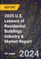 2025 U.S. Lessors of Residential Buildings Industry & Market Report - Product Thumbnail Image