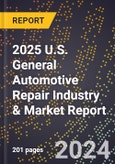 2025 U.S. General Automotive Repair Industry & Market Report- Product Image