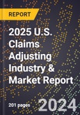 2025 U.S. Claims Adjusting Industry & Market Report- Product Image