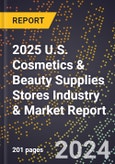 2025 U.S. Cosmetics & Beauty Supplies Stores Industry & Market Report- Product Image