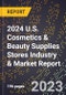 2024 U.S. Cosmetics & Beauty Supplies Stores Industry & Market Report - Product Image