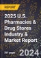 2025 U.S. Pharmacies & Drug Stores Industry & Market Report - Product Thumbnail Image