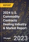 2024 U.S. Commodity Contracts Dealing Industry & Market Report - Product Image